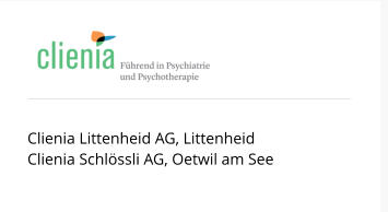Clienia Littenheid AG, Littenheid Clienia Schlssli AG, Oetwil am See